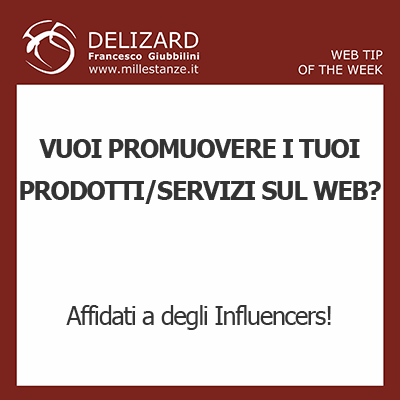 DELIZARD WEB TIP - L'IMPORTANZA DEGLI INFLUENCERS IN UNA STRATEGIA DI CONTENT MARKETING SUL WEB