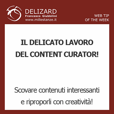 DELIZARD WEB TIP - Il delicato lavoro del content curator