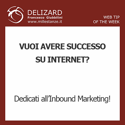 DELIZARD WEB TIP - Che cosa  l'inbound marketing?