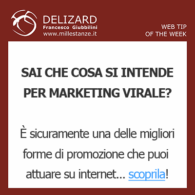 DELIZARD WEB TIP - Marketing Virale: che cosa  quali vantaggi pu portare