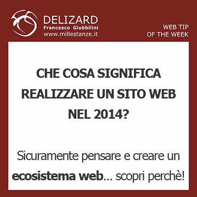 DELIZARD WEB TIP - Creare un sito internet oggi significa progettare e realizzare un ecosistema web interconnesso